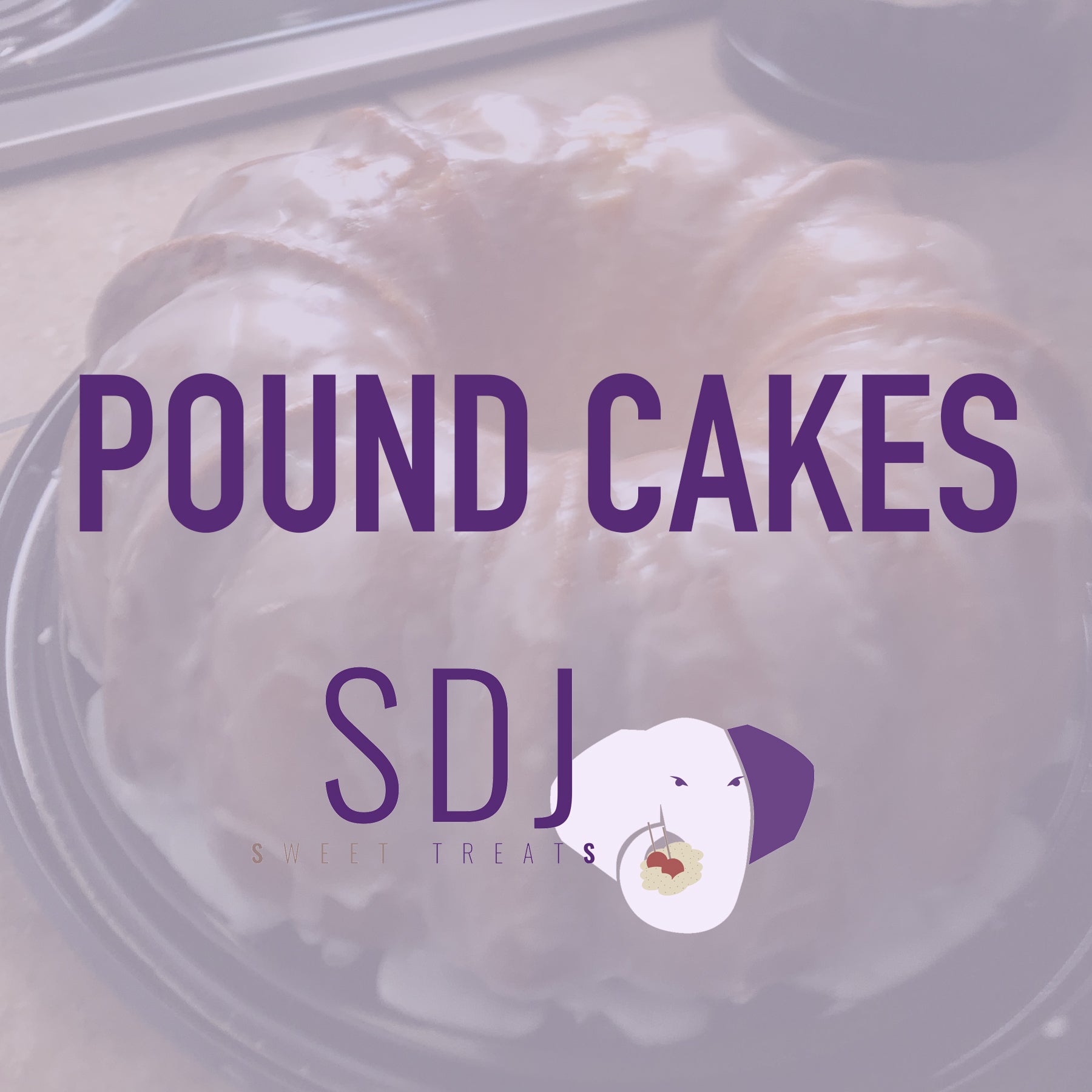 Pound Cake SDJ Sweet Treats LLC.
